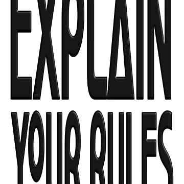 Artwork thumbnail, EXPLAIN YOUR RULES by Ralek