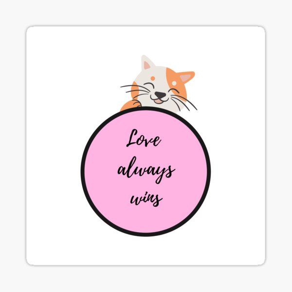 [Positive Affirmations] Love always wins Sticker