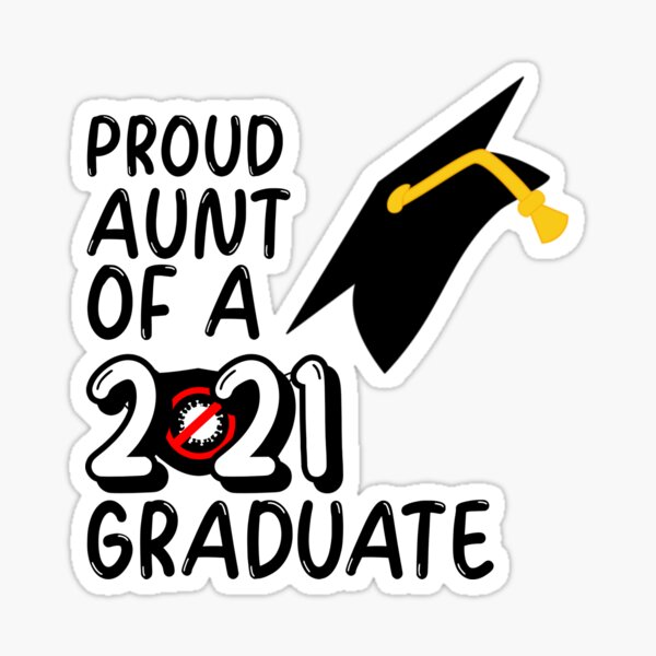 Proud Aunt Of A 2021 Graduate Sticker For Sale By Expensivegal Redbubble 9279