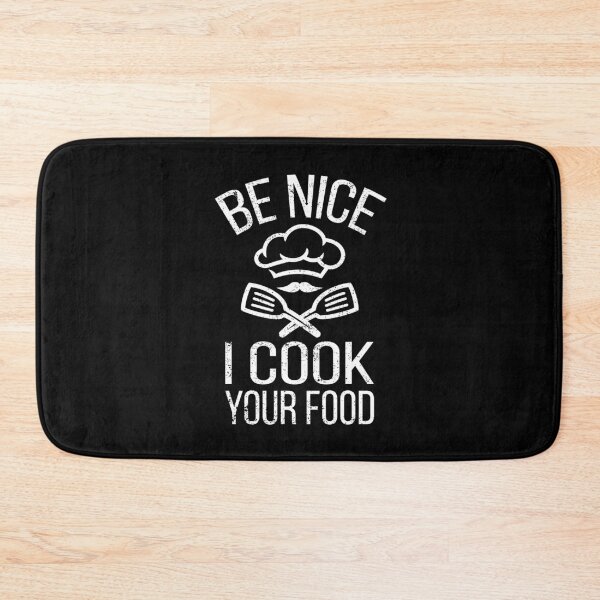 Item preview, Be Nice I Cook Your Food - Funny Food humor designed and sold by meedTee.