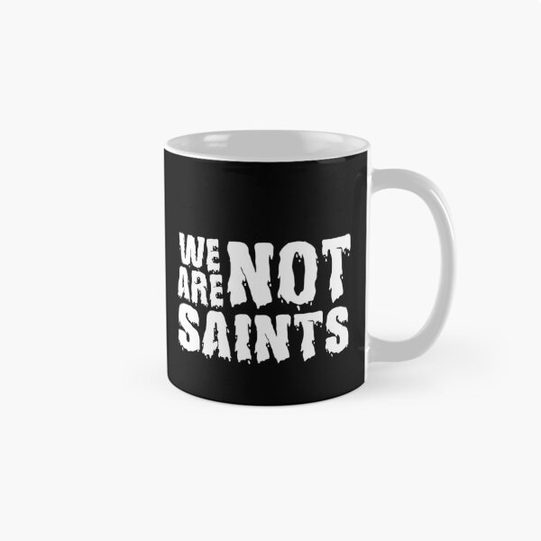 Item preview, We Are Not Saints designed and sold by JodyzDesigns.