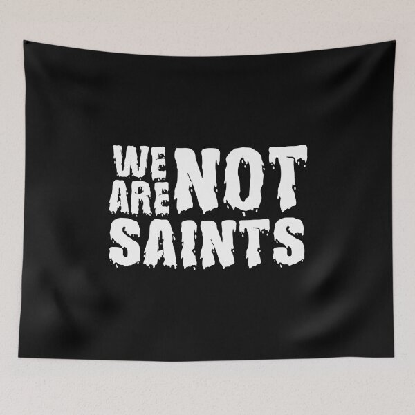 Item preview, We Are Not Saints designed and sold by JodyzDesigns.