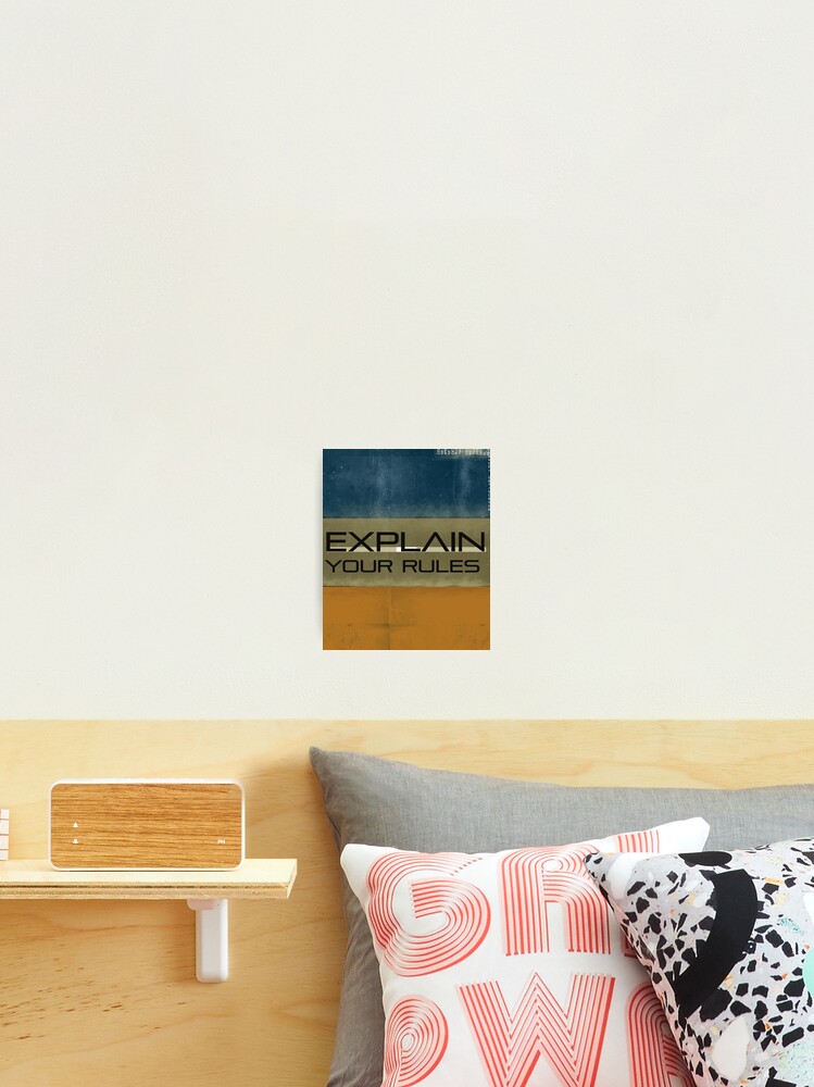 Thumbnail 2 of 3, Photographic Print, explain your rules designed and sold by Designs-RZ.