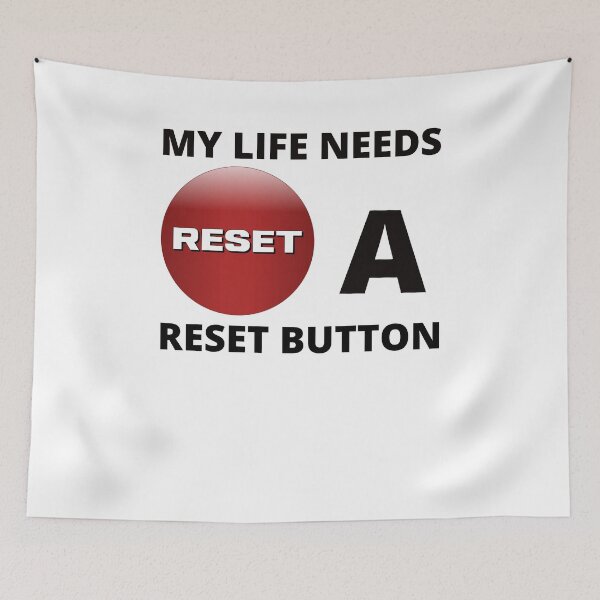 Item preview, My Life Needs A Reset Button designed and sold by RGRamsey.