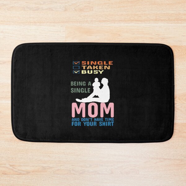Item preview, Being A Single Mom Busy Mama Taken Mother  designed and sold by ShirtzTonight.