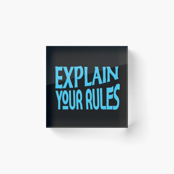 Item preview,  EXPLAIN YOUR RULES designed and sold by Ralek.