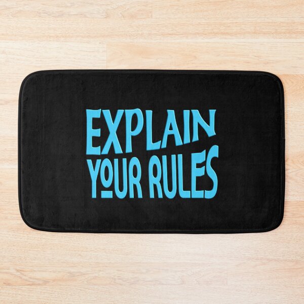 Item preview,  EXPLAIN YOUR RULES designed and sold by Ralek.