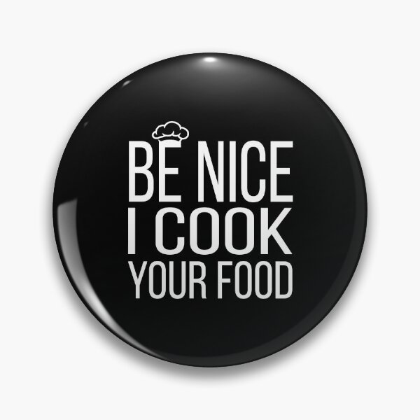 Item preview, Be Nice I Cook Your Food - Funny Food humor designed and sold by meedTee.