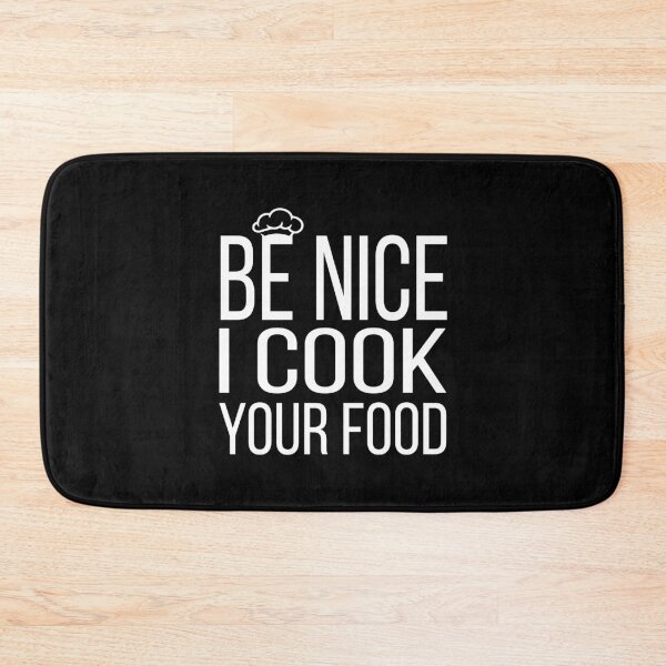 Item preview, Be Nice I Cook Your Food - Funny Food humor designed and sold by meedTee.