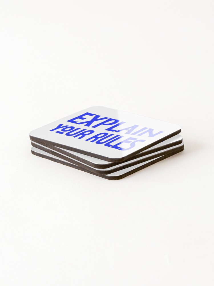 Thumbnail 4 of 5, Coasters (Set of 4),  EXPLAIN YOUR RULES designed and sold by Ralek.