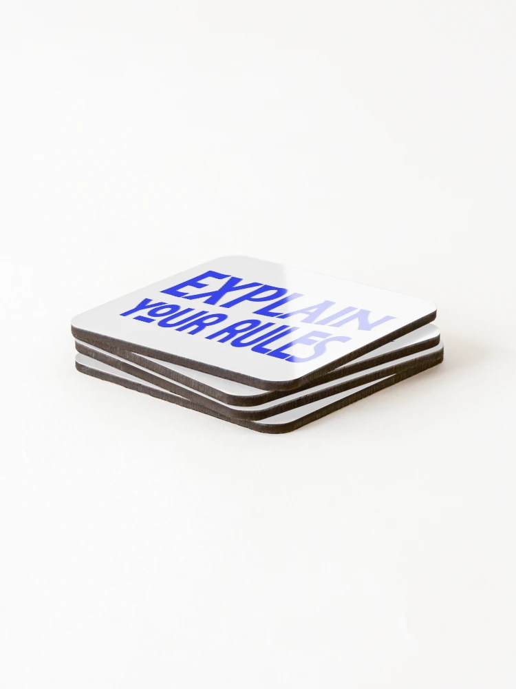 Thumbnail 4 of 5, Coasters (Set of 4),  EXPLAIN YOUR RULES designed and sold by Ralek.