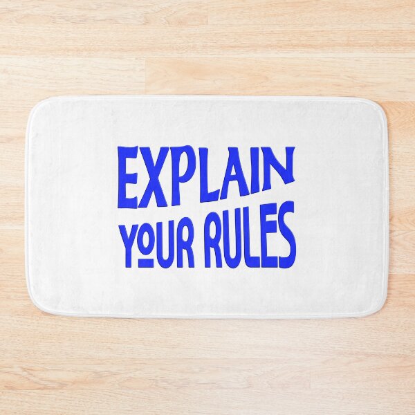 Item preview,  EXPLAIN YOUR RULES designed and sold by Ralek.