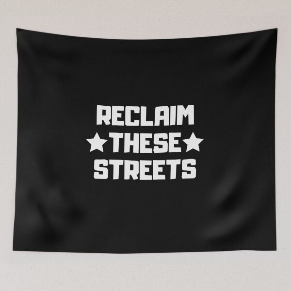 Item preview, Reclaim These Streets designed and sold by SimpleUniverse.