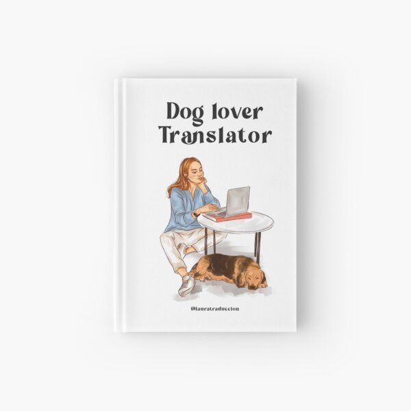 Dog lover translator Hardcover Journal