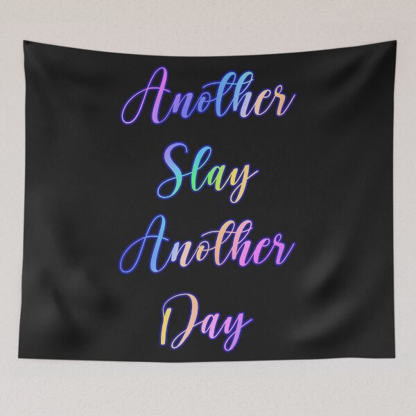 Item preview, Another Slay Another Day designed and sold by KATKattalestv.