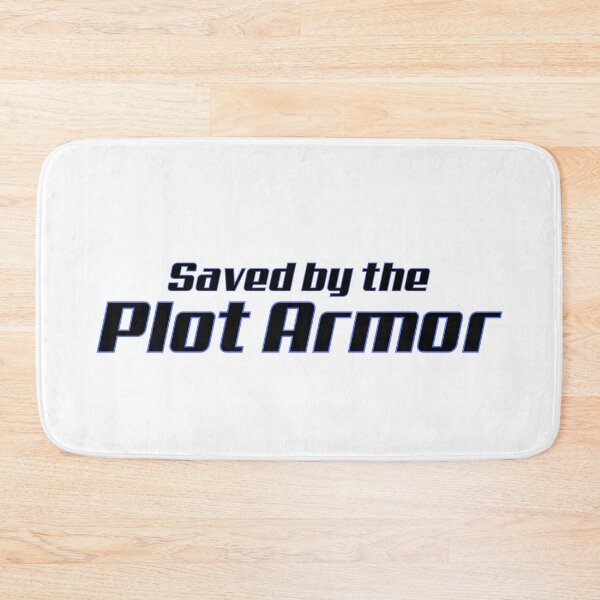 Item preview, Saved by the Plot Armor designed and sold by UltraRare47.