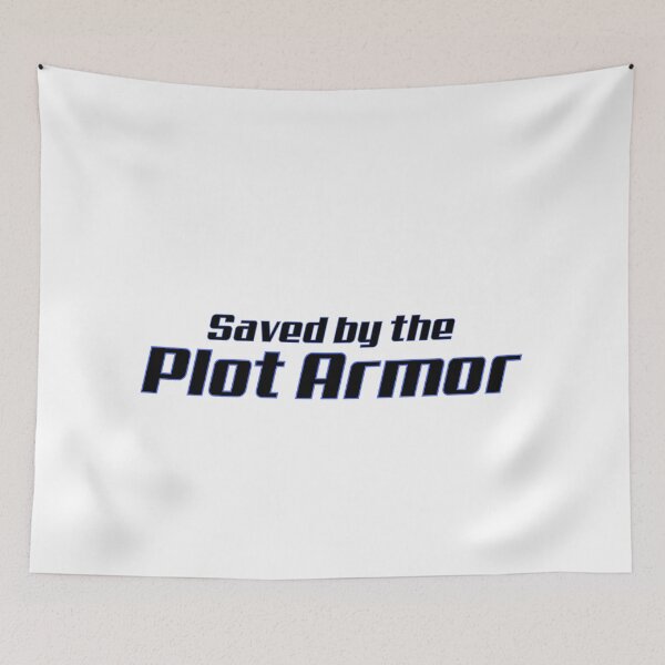 Item preview, Saved by the Plot Armor designed and sold by UltraRare47.