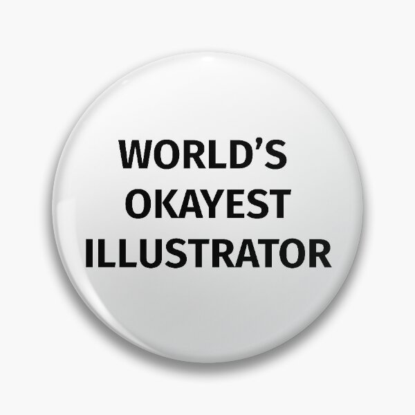 Item preview, World's Okayest Illustrator designed and sold by elementw.