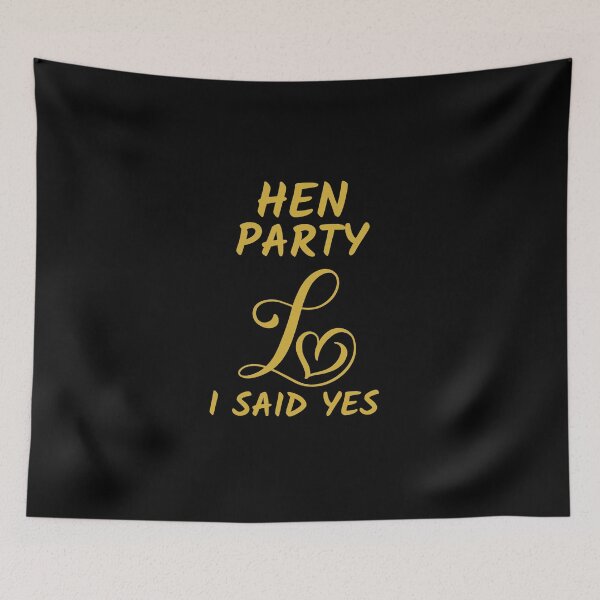 Item preview, HEN PARTY LOVE I SAID YES designed and sold by kawrdesigns.