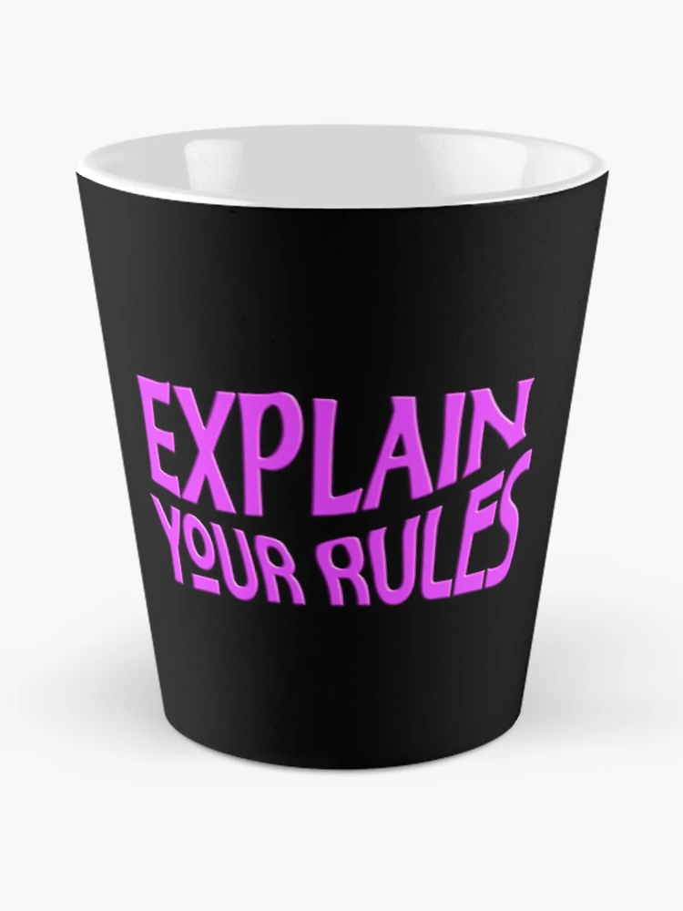 Thumbnail 2 of 4, Coffee Mug, EXPLAIN YOUR RULES designed and sold by Ralek.