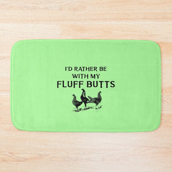 Item preview, I'd Rather Be with my Fluff Butts -funny chicken design on green designed and sold by katiekendall.