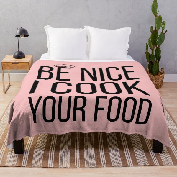 Item preview, Be Nice I Cook Your Food - Funny Food  designed and sold by meedTee.
