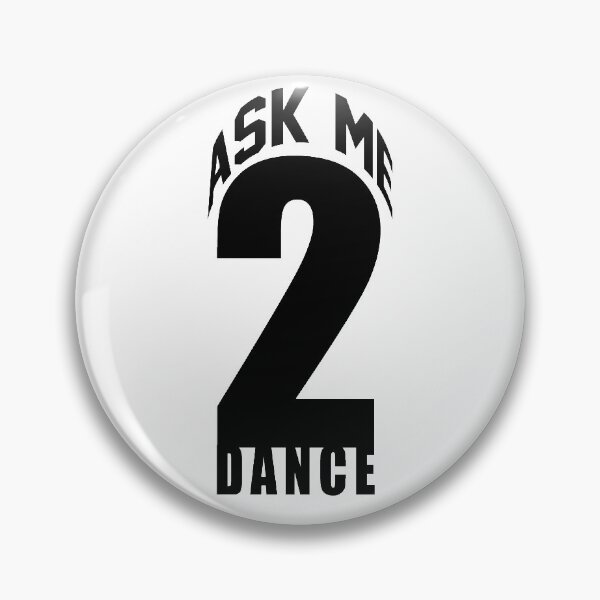 Item preview, Ask Me 2 Dance  designed and sold by Day1Homies.
