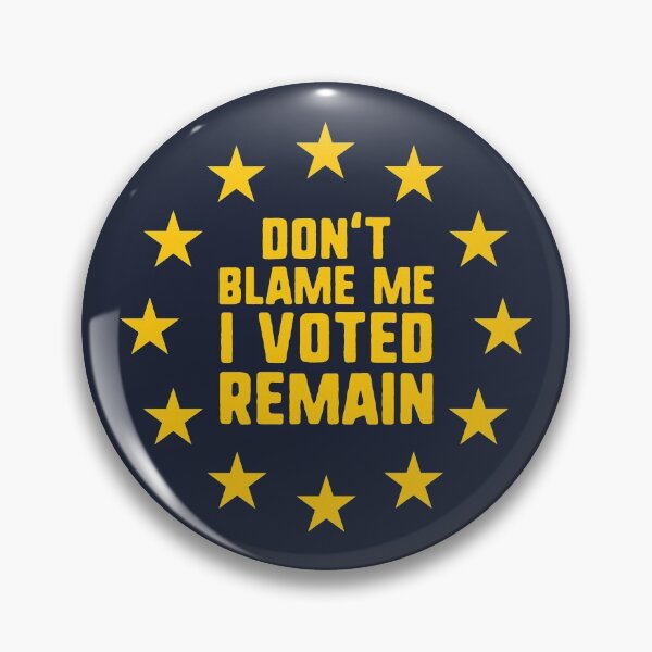 Item preview, Don't Blame Me I Voted Remain designed and sold by dinosareforever.