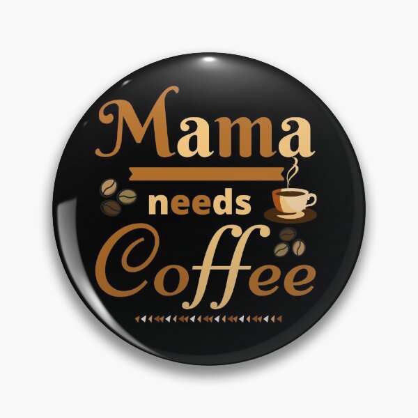 Item preview, Mama needs coffee. Coffee Lovers. designed and sold by EmmaBazz.