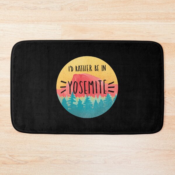 Item preview, I'd Rather Be in Yosemite designed and sold by HalpinDesign.