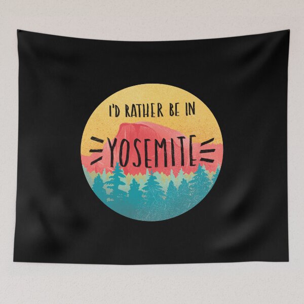 Item preview, I'd Rather Be in Yosemite designed and sold by HalpinDesign.
