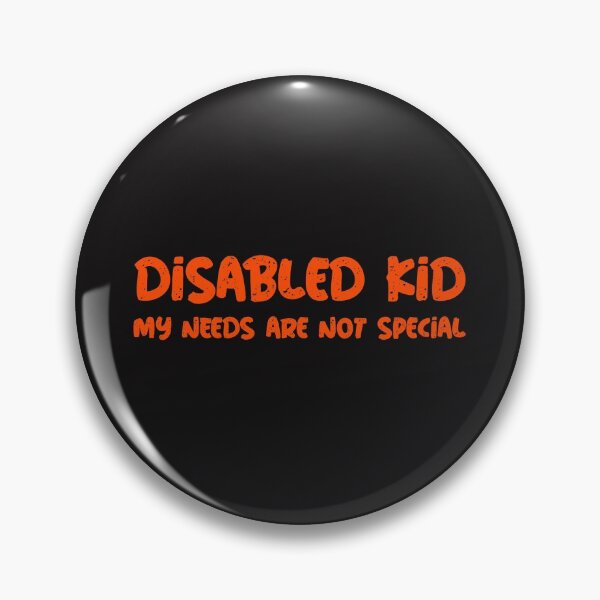Item preview, Disabled Kid My Needs Are Not Special designed and sold by Disabledland.