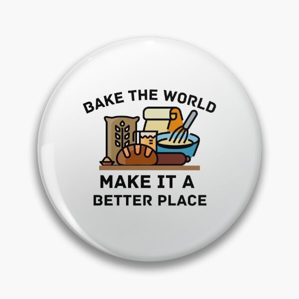 Item preview, Bake The World Make It A Better Place designed and sold by momsnpops.