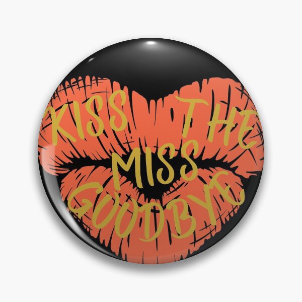 Item preview, KISS THE MISS GOODBYE designed and sold by kawrdesigns.