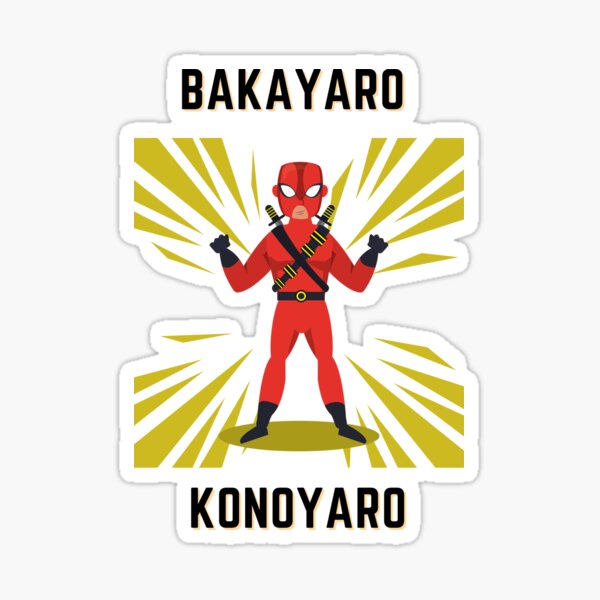 Bakayaro Konoyaro Sticker For Sale By Thes3nate Redbubble