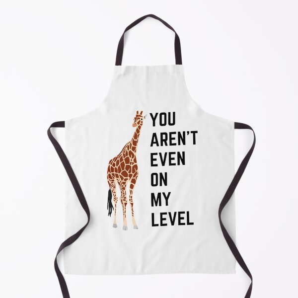 Item preview, You Aren't Even On My Level designed and sold by momsnpops.