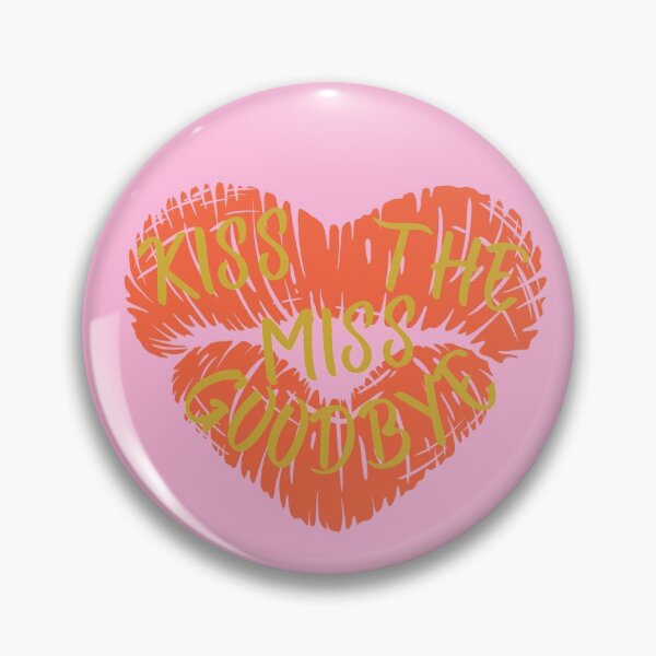 Item preview, KISS THE MISS GOODBYE designed and sold by kawrdesigns.