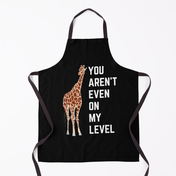 Item preview, You Aren't Even On My Level designed and sold by momsnpops.