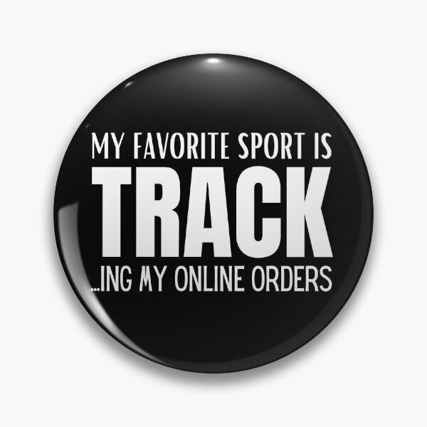 Item preview, My Favorite Sport Is Tracking My Online Orders designed and sold by Yakech.