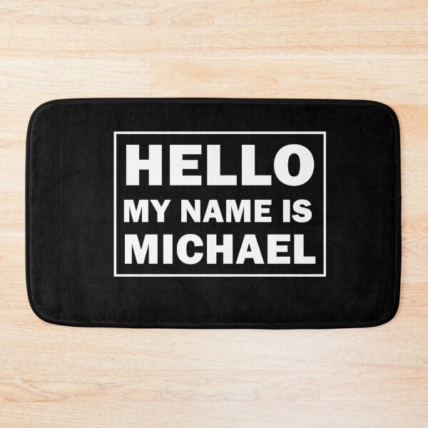 Item preview, Hello My Name Is Michael Mike Nametag Funny Mens Humor  designed and sold by Essetino.