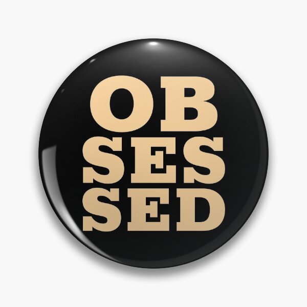 Item preview, Obsessed designed and sold by CrazyHowCool.