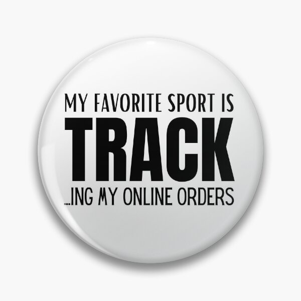 Item preview,  My Favorite Sport Is Tracking My Online Orders designed and sold by Yakech.