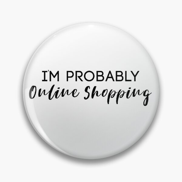 Item preview, I'm Probably Online Shopping designed and sold by pedrored369.