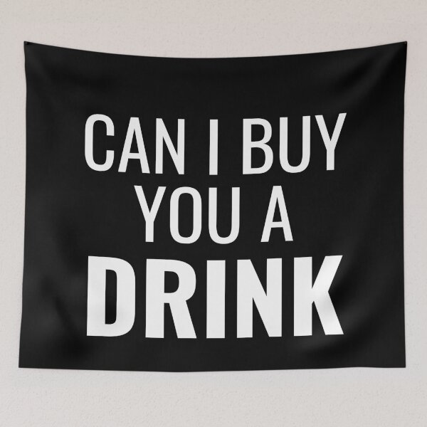 Item preview, Can I Buy You A Drink designed and sold by fabrik-designs.