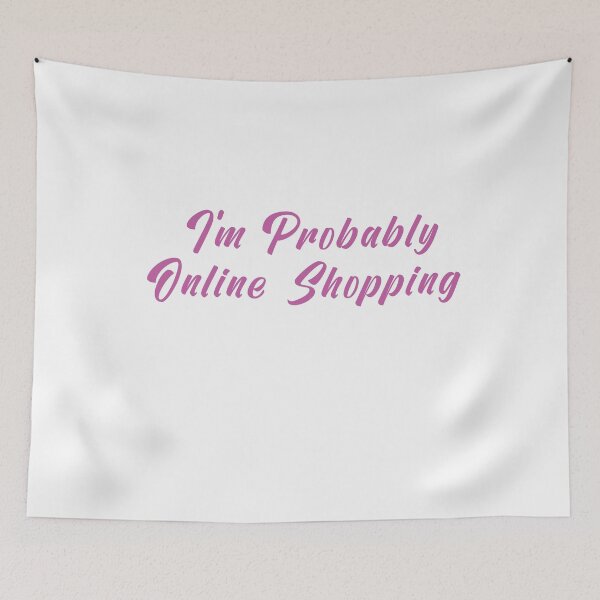Item preview, I'm Probably Online Shopping designed and sold by pedrored369.