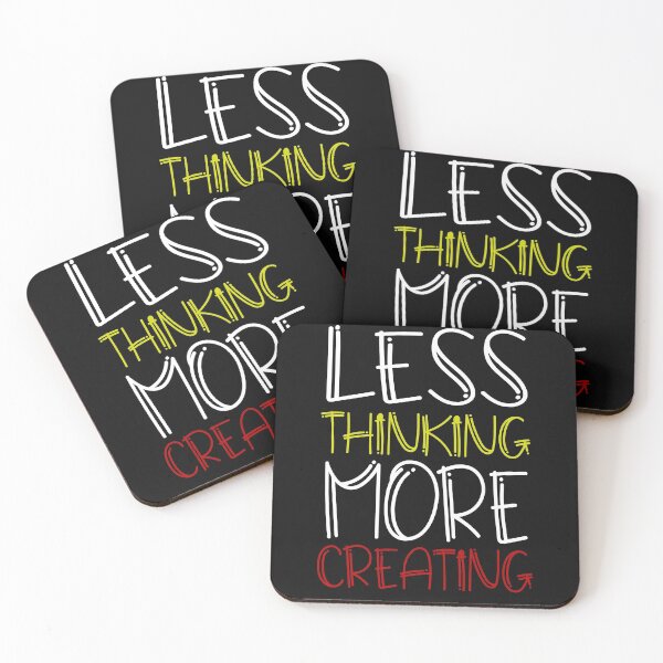 Item preview, Less Thinking More Creating, Positive Quote,  designed and sold by OB-Store.