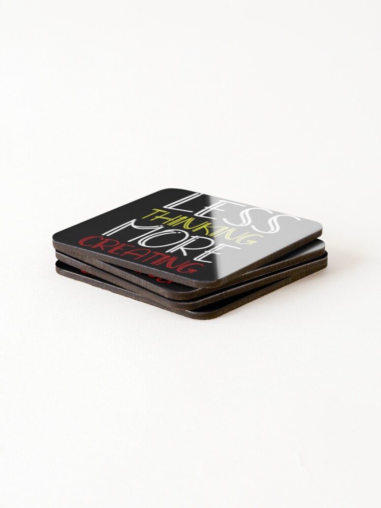 Thumbnail 4 of 5, Coasters (Set of 4), Less Thinking More Creating, Positive Quote, designed and sold by OB-Store.