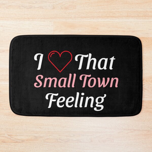 Item preview, I ❤️ That Small Town Feeling designed and sold by VJKTees.