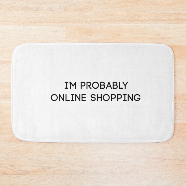 Item preview, I'm Probably Online Shopping designed and sold by pedrored369.
