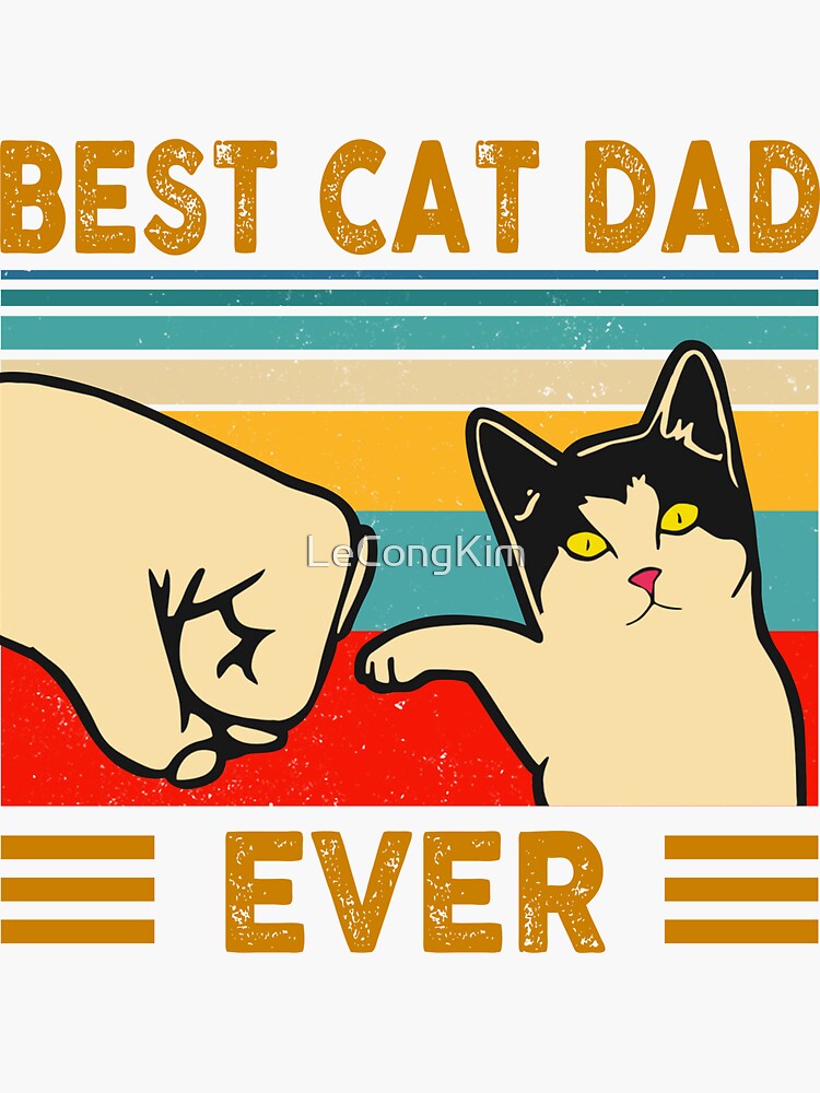 Best Cat Dad Ever Funny Cat Daddy Father Day T Sticker For Sale By Lecongkim Redbubble 9164